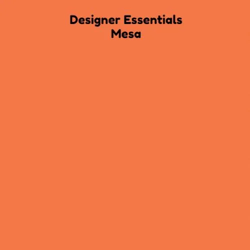 Designer Essentials - Mesa